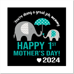 You're Doing A Great Job Mommy Happy 1st Mother's Day 2024 Posters and Art